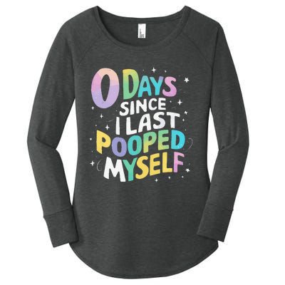 0 Days Since I Last Pooped Myself Women's Perfect Tri Tunic Long Sleeve Shirt