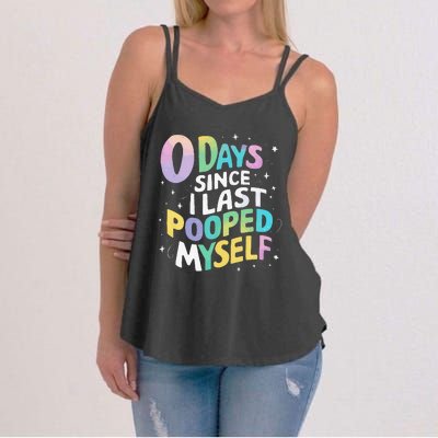 0 Days Since I Last Pooped Myself Women's Strappy Tank