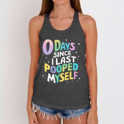 0 Days Since I Last Pooped Myself Women's Knotted Racerback Tank