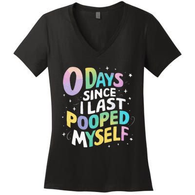 0 Days Since I Last Pooped Myself Women's V-Neck T-Shirt