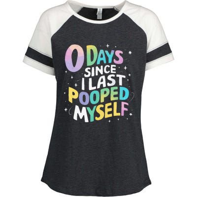 0 Days Since I Last Pooped Myself Enza Ladies Jersey Colorblock Tee