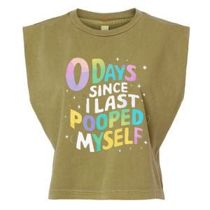 0 Days Since I Last Pooped Myself Garment-Dyed Women's Muscle Tee