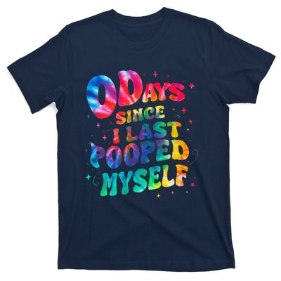 0 Days Since I Last Pooped Myself T-Shirt