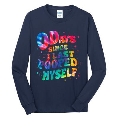 0 Days Since I Last Pooped Myself Tall Long Sleeve T-Shirt