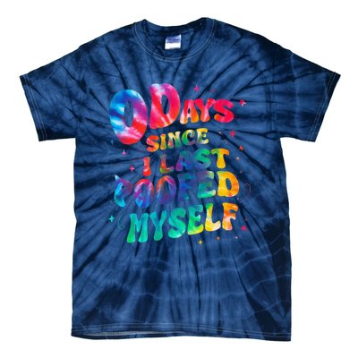 0 Days Since I Last Pooped Myself Tie-Dye T-Shirt