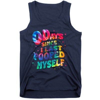 0 Days Since I Last Pooped Myself Tank Top