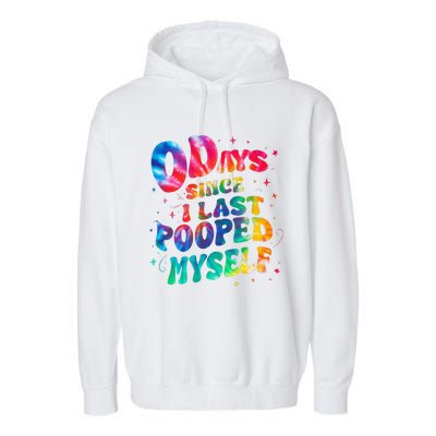 0 Days Since I Last Pooped Myself Garment-Dyed Fleece Hoodie