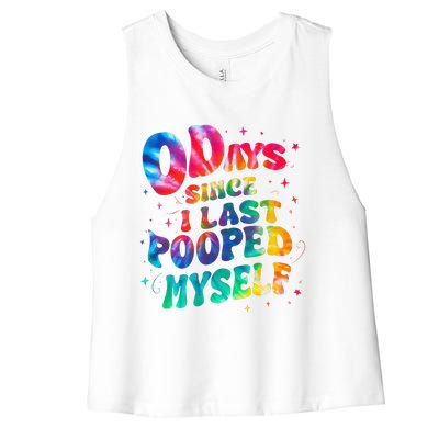 0 Days Since I Last Pooped Myself Women's Racerback Cropped Tank