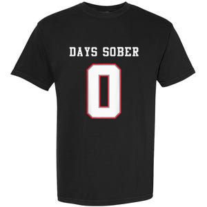 0 Days Sober Jersey Drinking Alcohol Lover Garment-Dyed Heavyweight T-Shirt