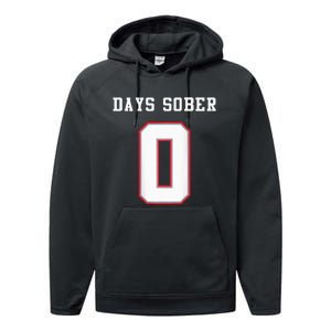 0 Days Sober Jersey Drinking Alcohol Lover Performance Fleece Hoodie