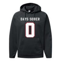 0 Days Sober Jersey Drinking Alcohol Lover Performance Fleece Hoodie