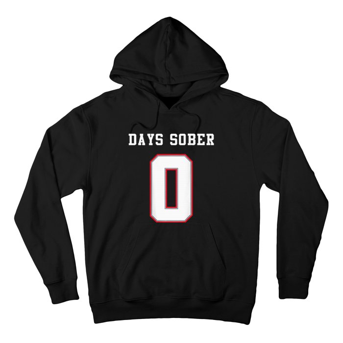 0 Days Sober Jersey Drinking Alcohol Lover Hoodie