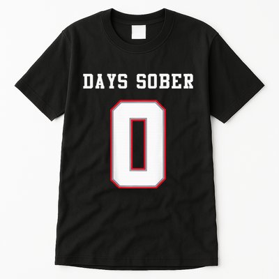0 Days Sober Jersey Drinking Alcohol Lover Tall T-Shirt