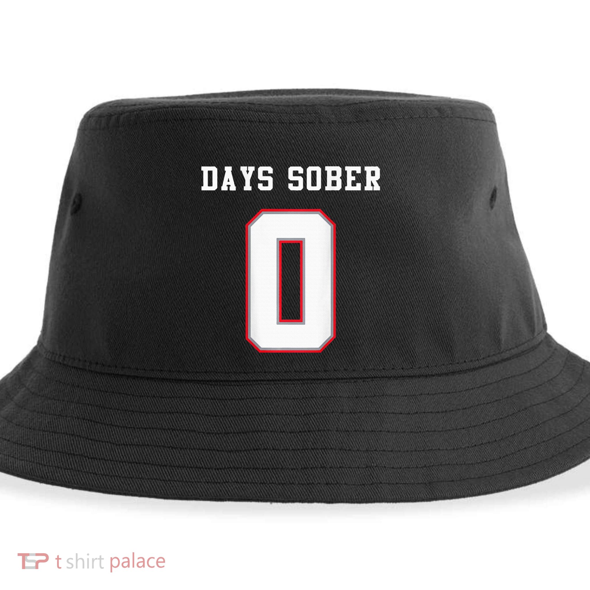0 Days Sober Jersey Drinking Alcohol Lover Sustainable Bucket Hat