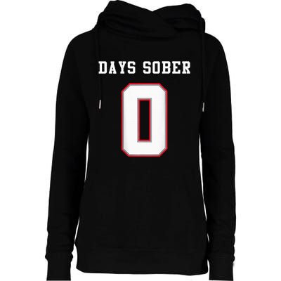 0 Days Sober Jersey Drinking Alcohol Lover Womens Funnel Neck Pullover Hood