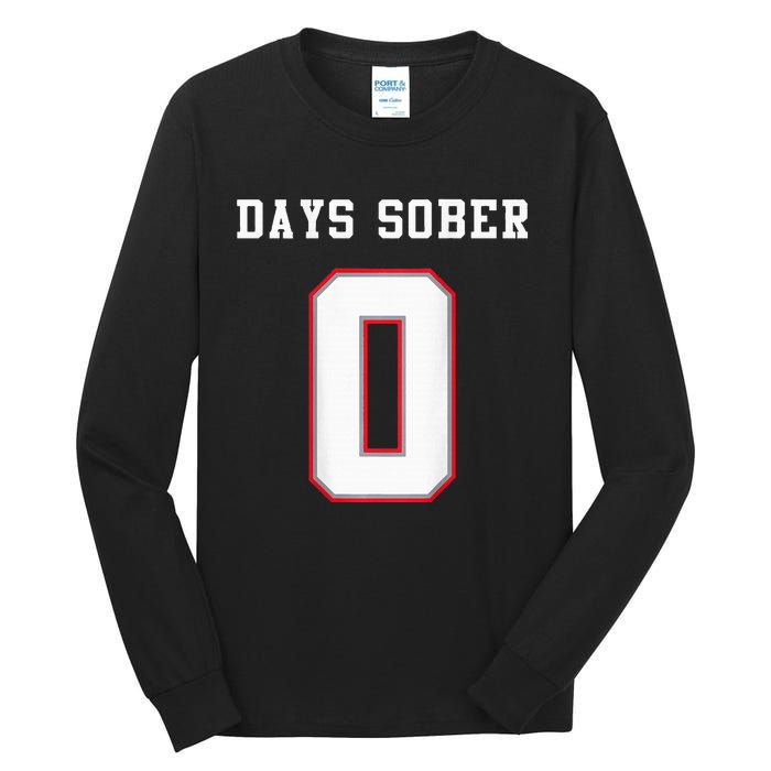 0 Days Sober Jersey Drinking Alcohol Lover Tall Long Sleeve T-Shirt