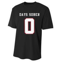 0 Days Sober Jersey Drinking Alcohol Lover Performance Sprint T-Shirt