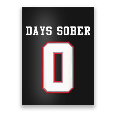0 Days Sober Jersey Drinking Alcohol Lover Poster