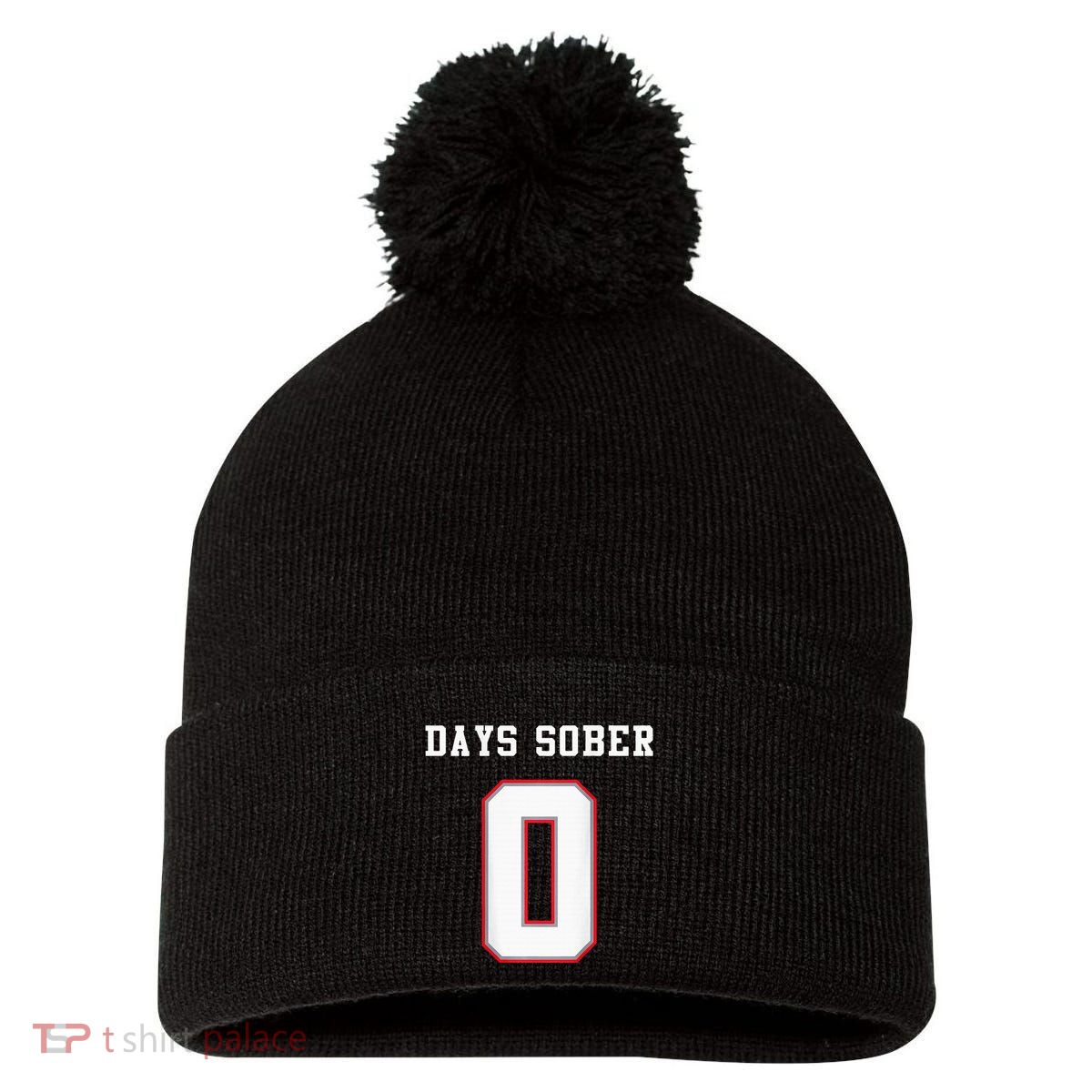 0 Days Sober Jersey Drinking Alcohol Lover Pom Pom 12in Knit Beanie