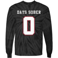 0 Days Sober Jersey Drinking Alcohol Lover Tie-Dye Long Sleeve Shirt