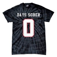 0 Days Sober Jersey Drinking Alcohol Lover Tie-Dye T-Shirt