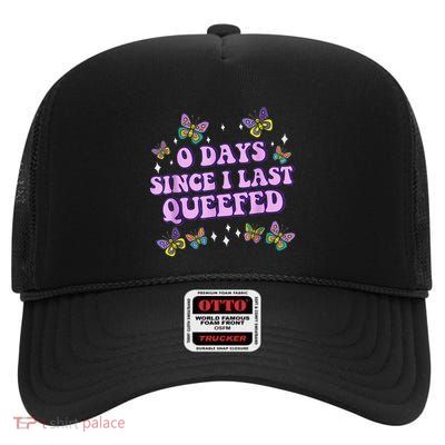 0 Days Since I Last Queefed High Crown Mesh Back Trucker Hat