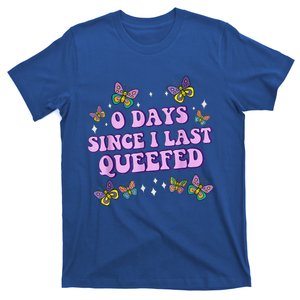 0 Days Since I Last Queefed T-Shirt