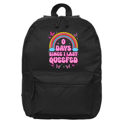 0 Days Since I Last Queefed Funny Humor Embarrassing  16 in Basic Backpack