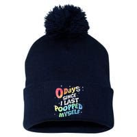 0 Days Since I Last Pooped Myself Pom Pom 12in Knit Beanie