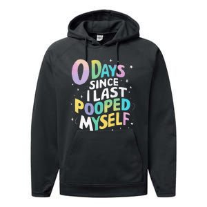 0 Days Since I Last Pooped Myself Performance Fleece Hoodie