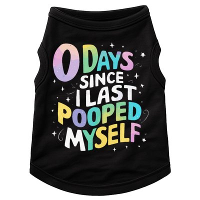 0 Days Since I Last Pooped Myself Doggie Tank