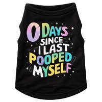 0 Days Since I Last Pooped Myself Doggie Tank