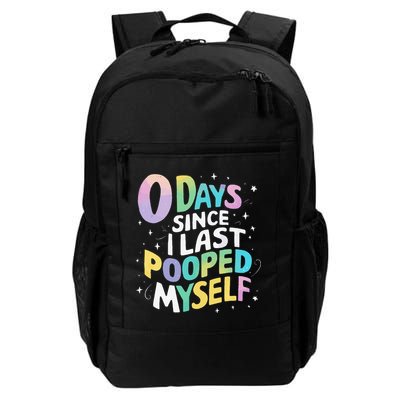 0 Days Since I Last Pooped Myself Backpack