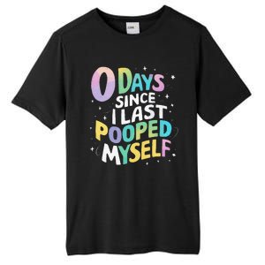 0 Days Since I Last Pooped Myself Tall Fusion ChromaSoft Performance T-Shirt