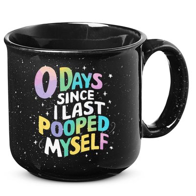 0 Days Since I Last Pooped Myself 15oz Campfire Ceramic Mug