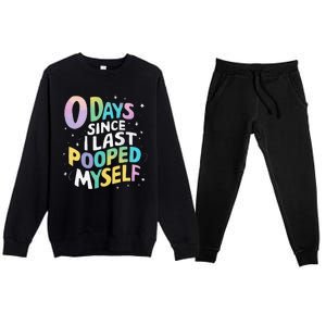 0 Days Since I Last Pooped Myself Premium Crewneck Sweatsuit Set