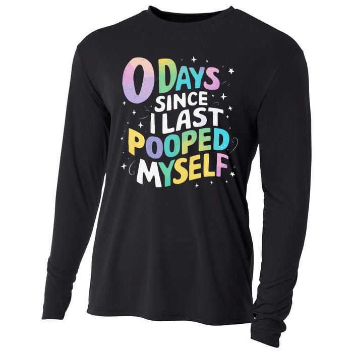 0 Days Since I Last Pooped Myself Cooling Performance Long Sleeve Crew