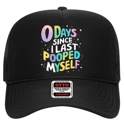0 Days Since I Last Pooped Myself Trucker Hat