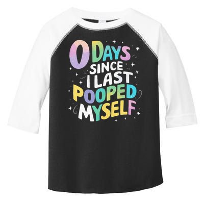 0 Days Since I Last Pooped Myself Toddler Fine Jersey T-Shirt