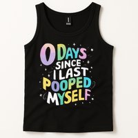 0 Days Since I Last Pooped Myself Tank Top