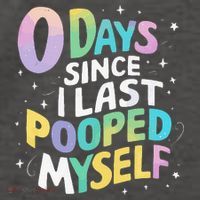 0 Days Since I Last Pooped Myself Vector Backpack