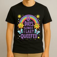 0 Days Since I Last Queefed Queef Funny Queefed Embarrassing T-Shirt