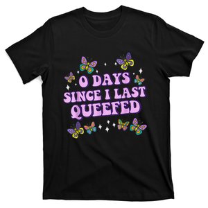 0 Days Since I Last Queefed Funny Queef Love Queefing T-Shirt