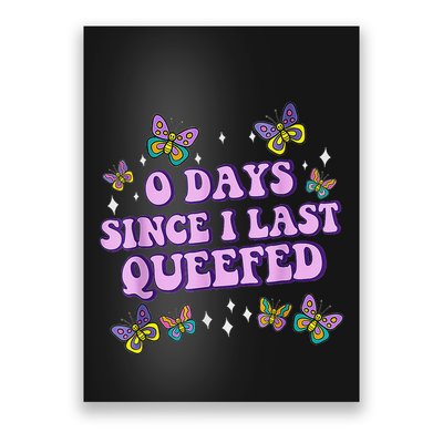 0 Days Since I Last Queefed Funny Queef Love Queefing Poster