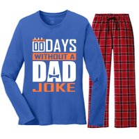 00 Days Without A Dad Joke Funny Gift For Rad Father Gift Women's Long Sleeve Flannel Pajama Set 