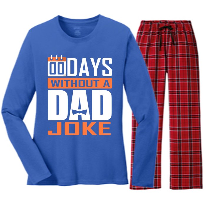 00 Days Without A Dad Joke Funny Gift For Rad Father Gift Women's Long Sleeve Flannel Pajama Set 