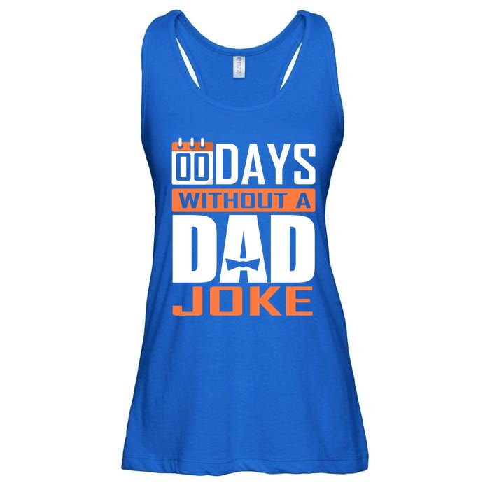 00 Days Without A Dad Joke Funny Gift For Rad Father Gift Ladies Essential Flowy Tank