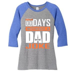 00 Days Without A Dad Joke Funny Gift For Rad Father Gift Women's Tri-Blend 3/4-Sleeve Raglan Shirt