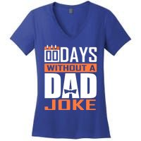 00 Days Without A Dad Joke Funny Gift For Rad Father Gift Women's V-Neck T-Shirt