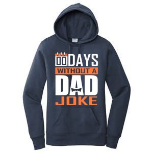 00 Days Without A Dad Joke Funny Gift For Rad Father Gift Women's Pullover Hoodie